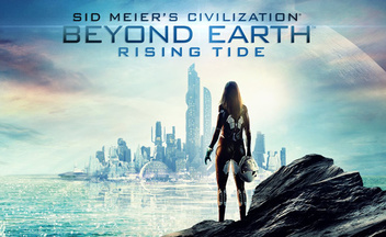 Трейлер к выходу Civilization Beyond Earth - Rising Tide
