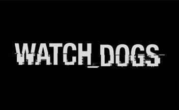 Релиз Watch Dogs перенесен на весну 2014 года