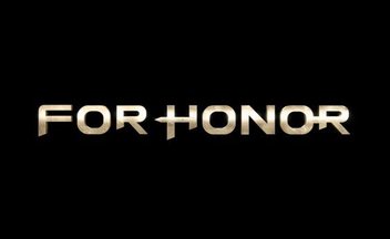 Трейлер и скриншоты For Honor - новой игры от Ubisoft