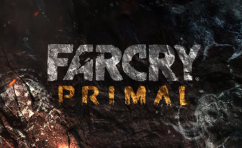 Трейлер и изображения анонса Far Cry Primal