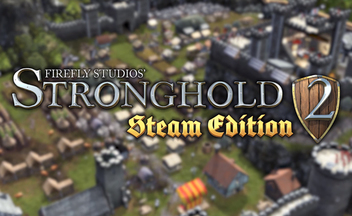 Издание Stronghold 2: Steam Edition вернуло в игру мультиплеер