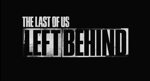 Видеообзор The Last of Us: Left Behind